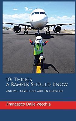 101 Things a Ramper Should Know: and will never find written elsewhere (Unauthorized Handbooks)