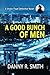 A Good Bunch of Men: A Dickie Floyd Detective Novel