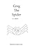 Greg the Spider