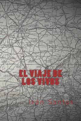 Portada de El viaje de los vivos, de Iván Santos
