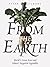 From the Earth by Peter Gilmore