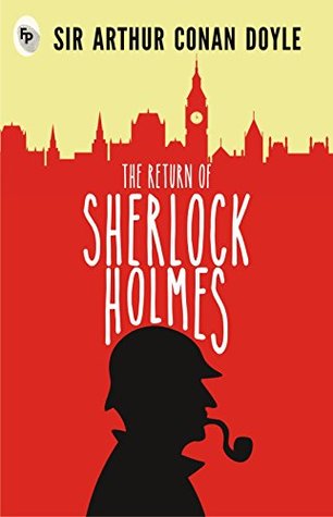 The Return of Sherlock Holmes [Mar 01, 2017] Doyle, Sir Arthur Conan