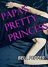 Papa's Pretty Princess by Bell Pepper