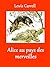 Alice au pays des merveilles: illustré
