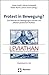 Protest in Bewegung?: Zum Wandel Von Bedingungen, Formen Und Effekten Politischen Protests (Leviathan - Sonderbande) (German Edition)
