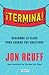 ¡Termina!: Regálate el Don de hacer las cosas / Finish: Give Yourself the Gift of Done (Spanish Edition)