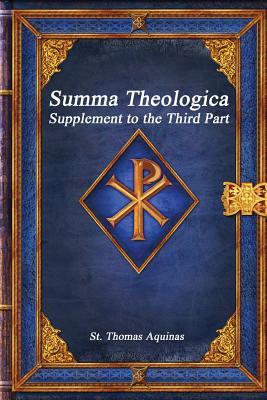 Summa Theologica: Supplement to the Third Part