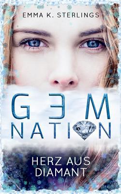 Gem Nation: Herz aus Diamant (German Edition)