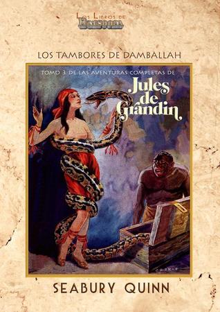 Los tambores de Damballah (La aventuras completas de Jules de Grandin, #3)