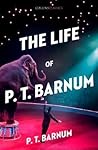 The Life of P.T. ...