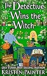 Book cover for The Detective Wins The Witch (Nocturne Falls, #10)