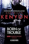 Born of Trouble