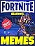 Memes: Funny Fortnite Memes: Season 5 Edition! Funniest Memes on the Internet - Epic Comedy Book (Dank Memes, Funny Fortnite Battle Royale Memes, Memes For Teens, Pikachu Books, Roasts, Jokes, Fails)