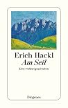 Am Seil: Eine Hel...
