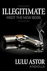 Illegitimate: A Mafia romance novella Illegitimate: A Mafia romance novella