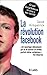 La révolution facebook (Essais et documents) by David Kirkpatrick