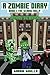 A Zombie Diary (Book 1): The School Bully (An Unofficial Minecraft Book for Kids Age 9-12)