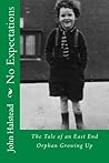 No Expectations: The Awakening of an East End Boy! (An Actor's Trilogy)