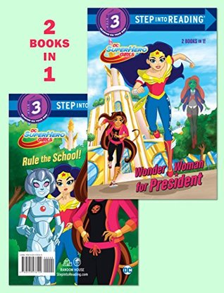 Wonder Woman for President/Rule the School! (DC Super Hero Girls) (Step into Reading)