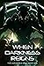When Darkness Reigns