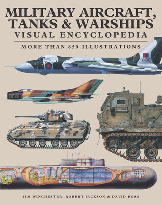 Military Aircraft, Tanks and Warships Visual Encyclopedia (Paperback)