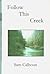 Follow This Creek by Sam Calhoun