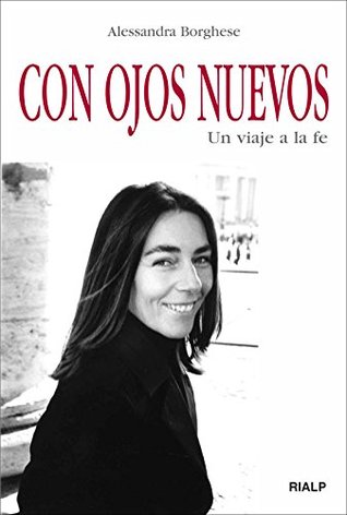 Con ojos nuevos: Un viaje a la fe (Paperback)