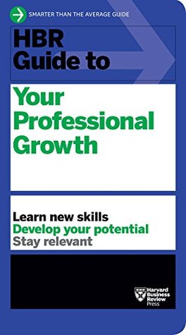 HBR Guide to Your Professional Growth (Kindle Edition)