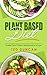 Plant Based Diet: The Compl...