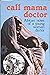 Call Mama Doctor: African N...