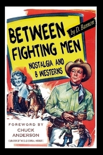 Between Fighting Men: Nostalgia and B-Westerns