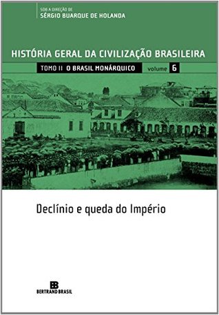 História Geral da Civilização Brasileira: o Brasil Monárquico - Vol. 6 (Paperback)