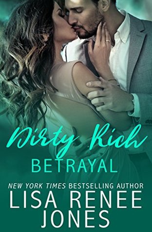 Dirty Rich Betrayal (Dirty Rich, #4)