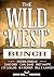 The Wild 'West' Bunch: A co...