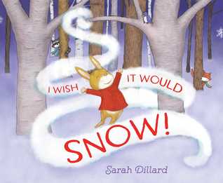 I Wish It Would Snow! (Hardcover)