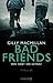 Bad Friends - Was habt ihr getan?