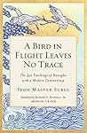 A Bird in Flight Leaves No Trace by Seon Master Subul