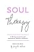 Soul Therapy: A 365 day jou...