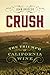 Crush: The Triumph of Calif...