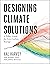 Designing Climate Solutions...