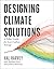 Designing Climate Solutions by Hal Harvey Designing Climate Solutions by Hal Harvey