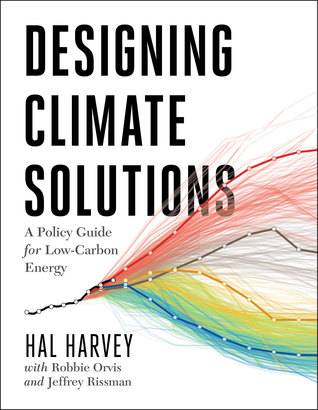 Designing Climate Solutions: A Policy Guide for Low-Carbon Energy (Paperback)