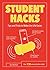 Student Hacks: Tips and Tri...