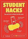 Student Hacks: Tips and Tricks to Make Uni Life Easier Student Hacks: Tips and Tricks to Make Uni Life Easier