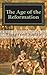 The Age of the Reformation