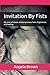 Invitation By Fists: My story of abuse, embarrassment, faith, forgiveness, and healing.