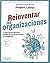 Reinventar las organizacion...