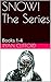 SNOW! The Series: Books 1-4