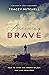 Becoming Brave: How to Thin...
