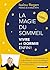 La magie du sommeil: Vivre ...